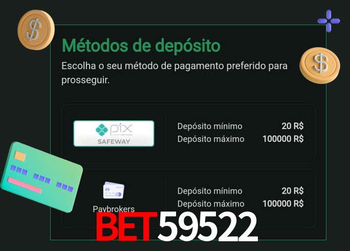 O cassino BET59522 oferece uma grande variedade de métodos de pagamento