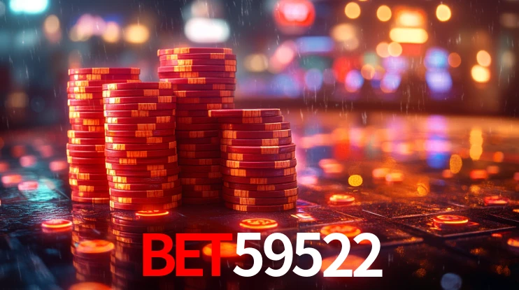 Explore as vantagens do BET59522: serviço profissional e confiabilidade